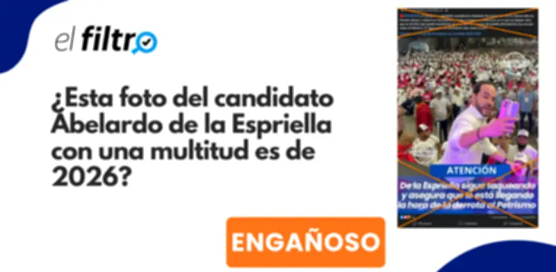 #ElFiltro: Foto viral de Abelardo de la Espriella es de 2022, no de su campaña presidencial 2026