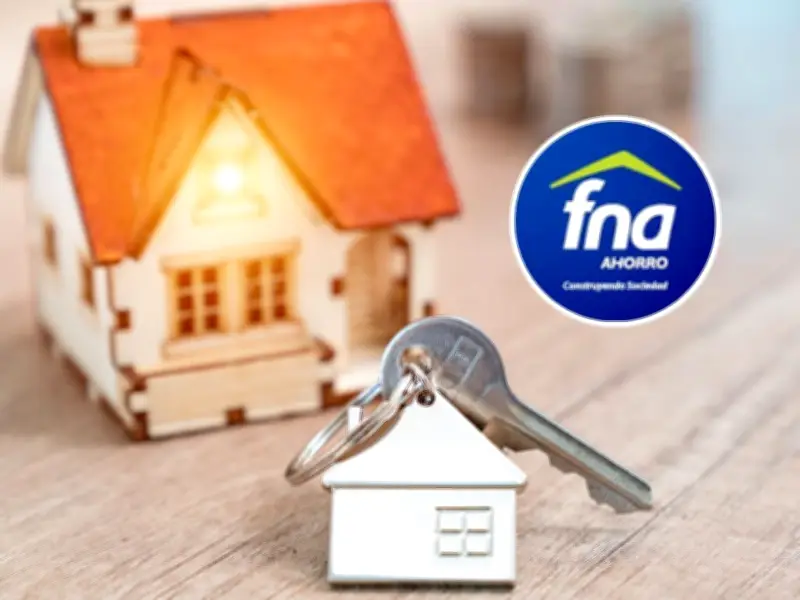 Fondo Nacional del Ahorro: requisitos para financiar el 100% de tu vivienda en 2026