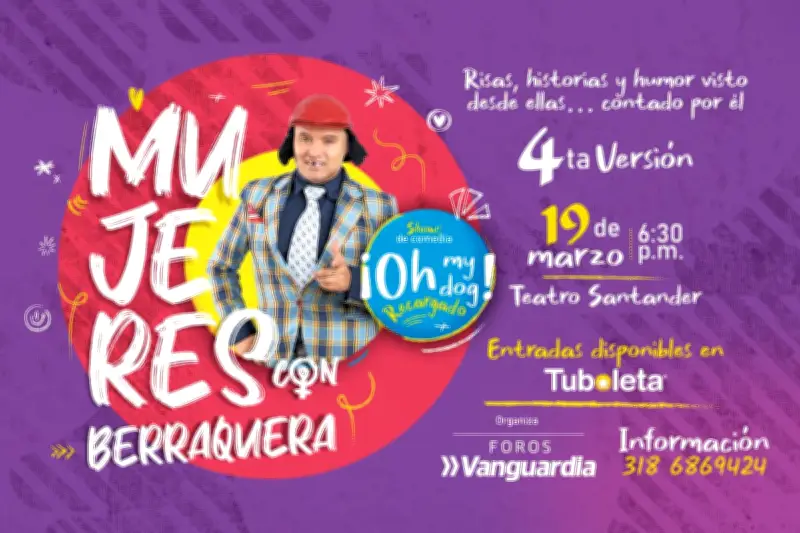 Humorista Hassam protagoniza cuarta edición de 'Mujeres con Berraquera' en Teatro Santander