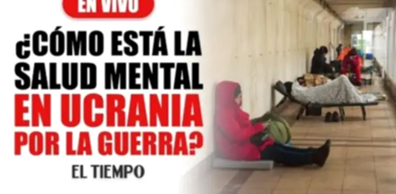La salud mental: la herida invisible que deja la guerra en Ucrania