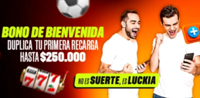 Luckia Colombia ofrece bono de bienvenida del 100% hasta $250.000 para nuevos usuarios