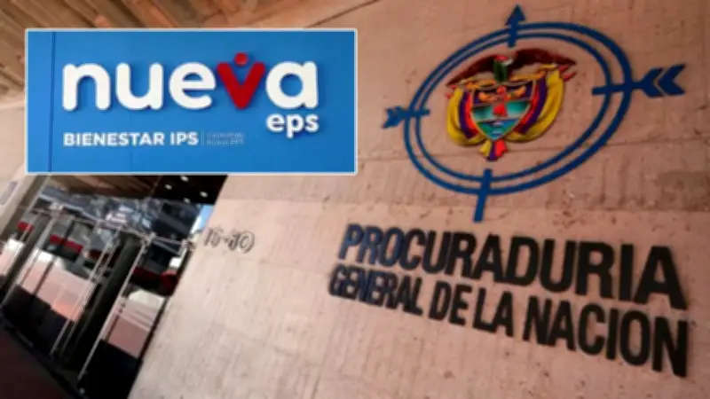 Procuraduría exige vigilancia estricta y reporte financiero completo sobre Nueva EPS