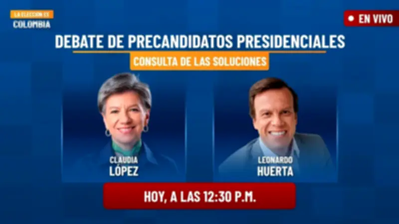 Debate en vivo: Claudia López y Leonardo Huerta se enfrentan en consulta de Las Soluciones 2026