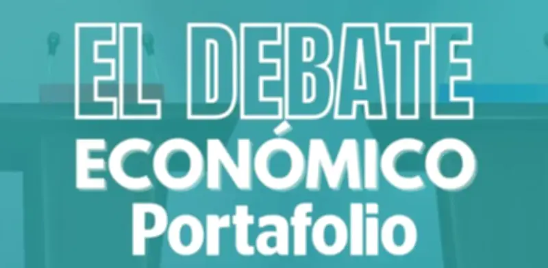 Portafolio organiza #ElDebateEconómico con candidatos presidenciales sobre crisis fiscal y crecimiento