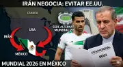 Irán busca jugar su fase de grupos en México para evitar Estados Unidos en Mundial 2026