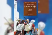 La vigencia de 'Los de abajo' de Mariano Azuela en el cuestionamiento de las revoluciones