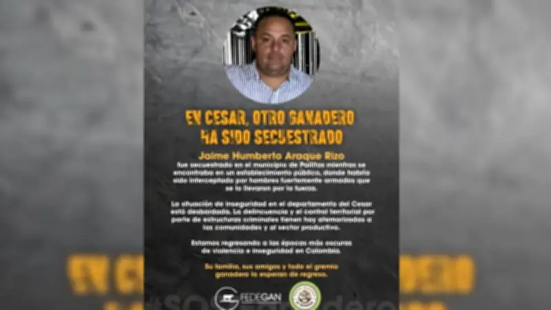 Secuestran a ganadero en Pailitas, Cesar; vestían como militares