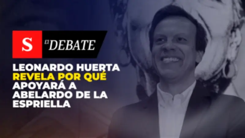Leonardo Huerta explica su apoyo a Abelardo de la Espriella