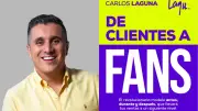 Fragmento de 'De clientes a fans': el método de Carlos Laguna para convertir el servicio al cliente en ventas