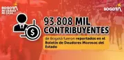 Hacienda Bogotá reporta a más de 93.000 contribuyentes al boletín de morosos